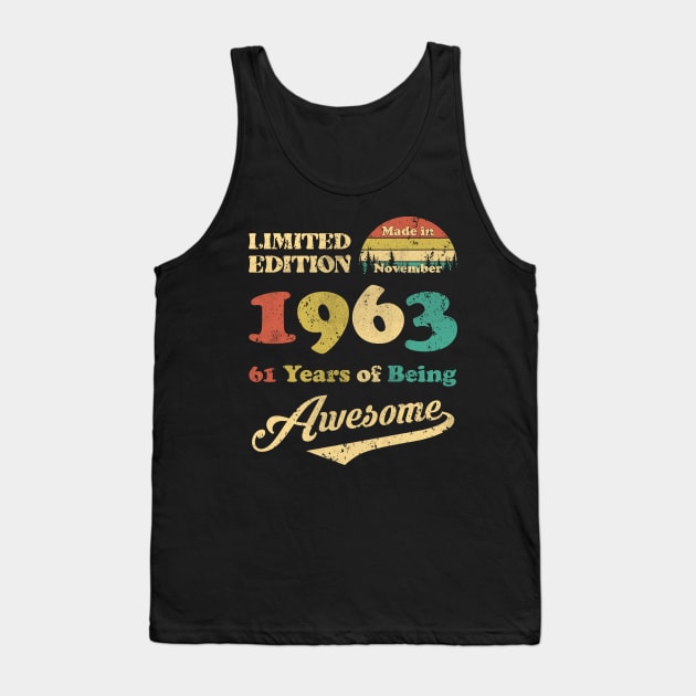 Made In November 1963 61 Years Of Being Awesome 61st Birthday Tank Top by ladonna marchand